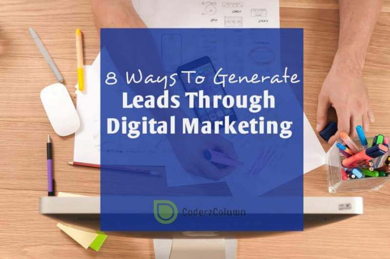 8 Ways To Generate Leads Through Digital Marketing