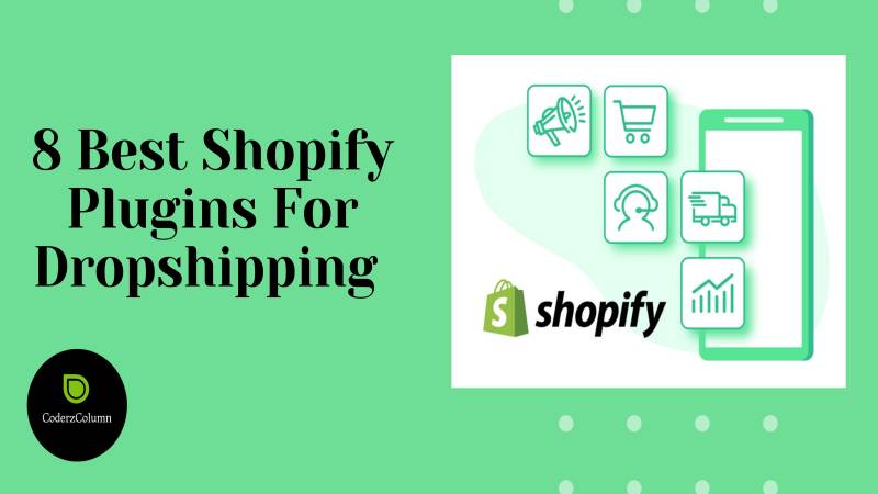8 Best Shopify Plugins For Dropshipping