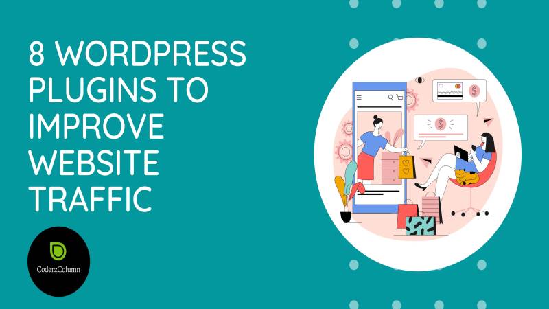 8 WordPress Plugins To Improve Website Traffic