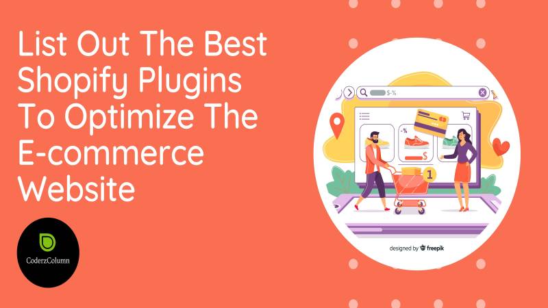 List Out The Best Shopify Plugins To Optimize The E-commerce Website