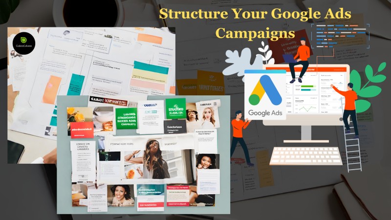 Structure Your Google Ads Campaigns For Success