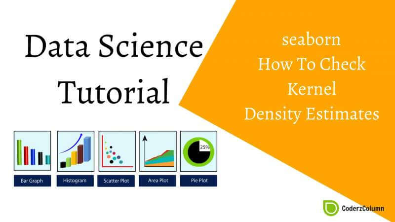 Seaborn - How To Check Kernel Density Estimates